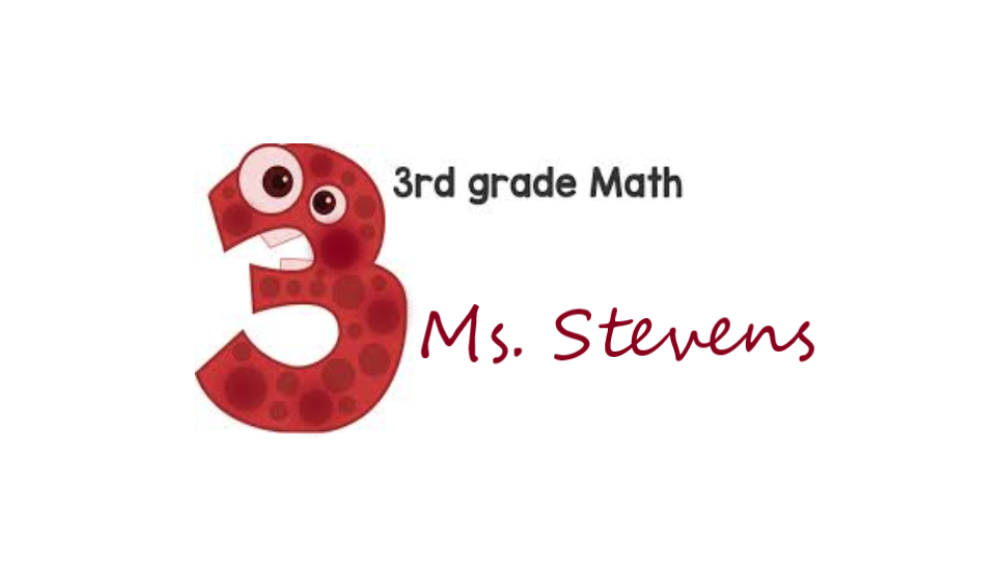 3rd Grade Math / Ms. Stevens